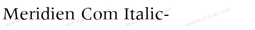 Meridien Com Italic字体转换